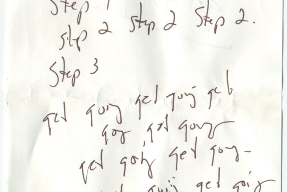 Notebook page from Step 2 with the words 'Get going get going get going get going get going get going get going step 1 step 2 step 2 step 2 step 3 get going get going get going get going get going get going get going get going get going get going get going' in fine black ink.
